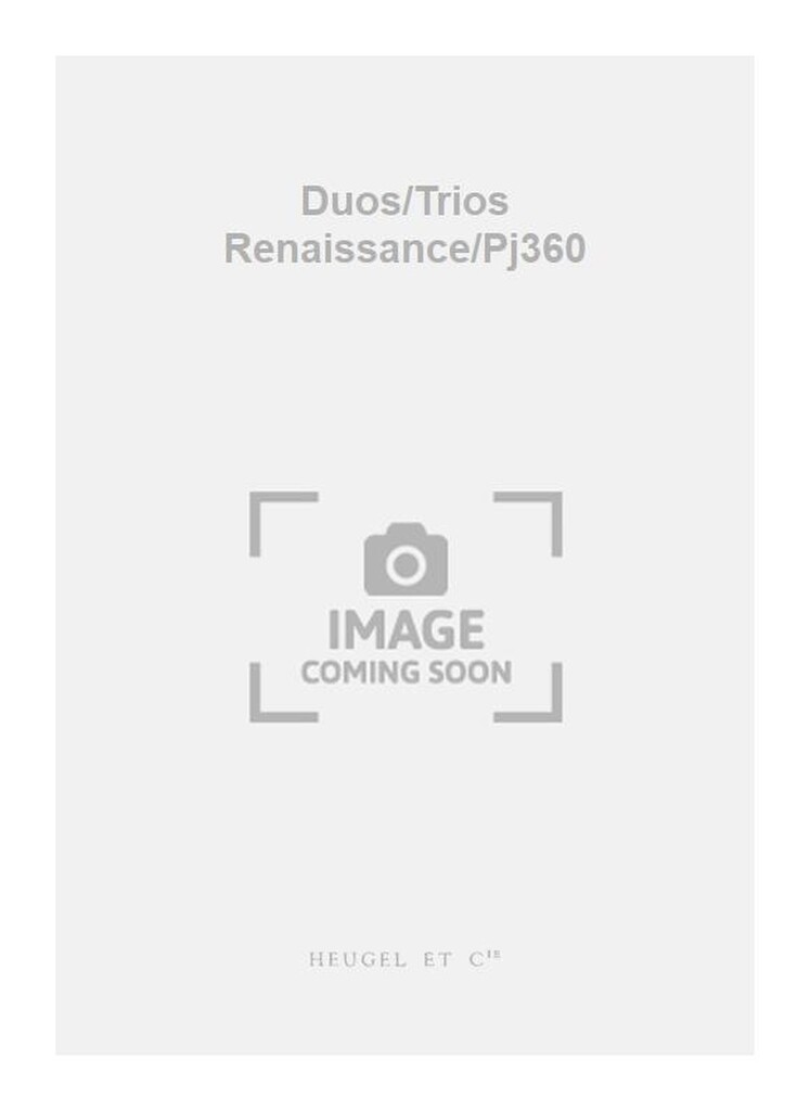 Duos/Trios Renaissance/Pj360